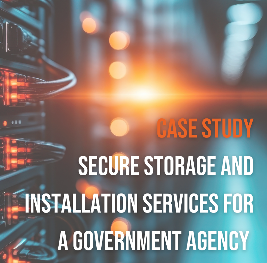 Secure Storage and Installation Services for a Government Agency via a global technology and consulting company